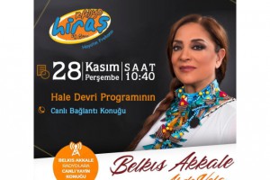 BELKIS AKKALE RADYO HİRAŞ’DA